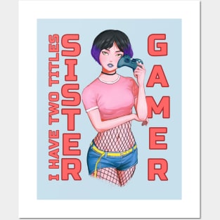 I have two titles Sister and Gamer Posters and Art